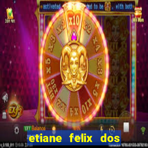 etiane felix dos santos nua